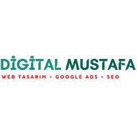 DİJİTAL MUSTAFA GOOGLE ADS REKLAM UZMANI